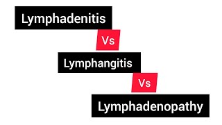 Lymphadenitis Lymphangitis Lymphadenopathy Difference and explanation of these terms [upl. by Nalyk]