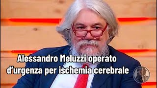 Alessandro Meluzzi operato d’urgenza per ischemia cerebrale [upl. by Finny130]