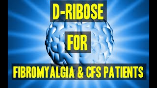 Dribose For Chronic Fatigue Syndrome and Fibromyalgia [upl. by Eibor540]