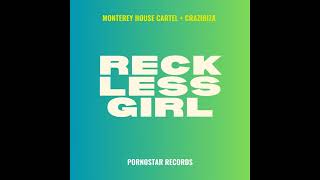 Monterey House Mafia Crazibiza  Reckless Girl Radio Mix [upl. by Brawner]