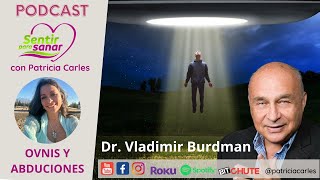 OVNIS Y ABDUCCIONES con VLADIMIR BURDMAN [upl. by Charin]