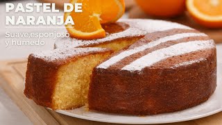 Pastel de naranja una receta de pastel suave esponjoso y húmedo tan fácil que te sorprenderá [upl. by Bernt460]