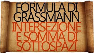 Formula di Grassmann  Somma e Intersezione di Sottospazi [upl. by Salman]