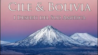 Cile e Bolivia I Deserti del Sudamerica [upl. by Enitsirk]