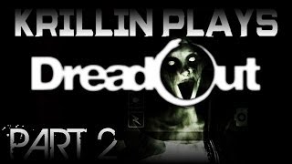 Krillin Plays DreadOut 2 HammingItUp [upl. by Milan]