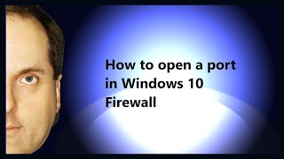 How to open a port in Windows 10 Firewall [upl. by Saffren460]