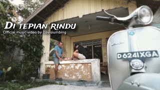 DAVI SIUMBING  DI TEPIAN RINDU OFFICIAL MUSIC VIDEO [upl. by Gratiana]