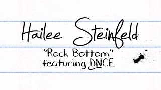 Hailee Steinfeld  Rock Bottom ft DNCE Official Lyric Video [upl. by Gereld]