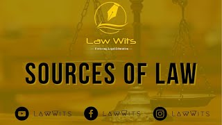 Sources of Law  Legislation  Precedents  Customs  Agreement  Law Wits [upl. by Mcquade]