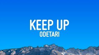 Odetari  KEEP UP Lyrics [upl. by Corliss]