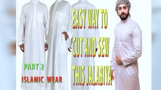 HOW TO CUT  HOW TO SEW THOBESAUDI ARABIA JALABIYA ISLAMIC CLOTHS PART 2 [upl. by Germin872]