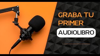 7 consejos para GRABAR tu PRIMER AUDIOLIBRO 🎧 y generar INGRESOS desde CASA [upl. by Bride]