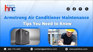 Armstrong Air Conditioner Maintenance Tips You Need to Know  PartsHnC [upl. by Triley]