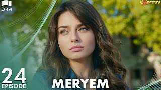 MERYEM  Episode 24  Turkish Drama  Furkan Andıç Ayça Ayşin  Urdu Dubbing  RO1Y [upl. by Moina]