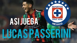 Lucas Passerini el nuevo killer de Cruz Azul  Goles Skills y Jugadas [upl. by Fenwick]