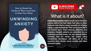 Unwinding Anxiety by Judson Brewer Free Summary [upl. by Nerehs280]