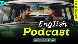 Powerful Podcasts for English Fluency  Episode 12 [upl. by Aix]