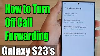 Galaxy S23s How to Turn Off Call Forwarding [upl. by Oirromed]