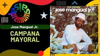 🔥CAMPANA MAYORAL por JOSE MANGUAL JR  Salsa Premium [upl. by Ecila]