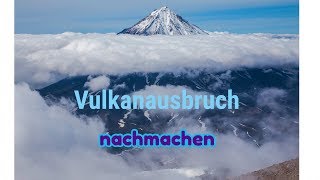 Vulkanausbruch nachstellenmachen  Freizeitkanal [upl. by Eiramit590]