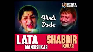 Lata Mangeshkar Shabbir Kumar all song hit 👍 🌹🙏🏻🌅 [upl. by Rettuc]