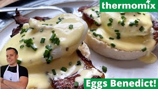 Thermomix TM6 Eggs Benedict  Hollandaise Sauce [upl. by Ramak]