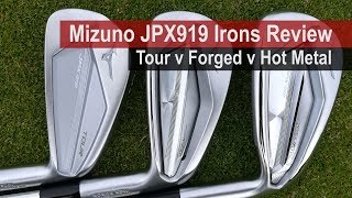 Mizuno JPX919 Tour v Forged v Hot Metal Irons Review [upl. by Dickerson867]