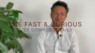 Le Fast amp Curious de Dominique Taieb Directeur Général de Polyconseil [upl. by Ys458]