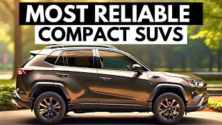 7 Most Reliable Compact SUVs To Buy In 2024 [upl. by Eillor]