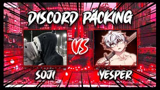 Soji vs Yesper Discord Packing [upl. by Broucek]