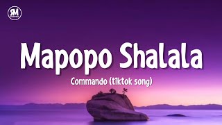 mapopo shalala tiktok song  Mavokali  Commando lyrics [upl. by Steddman]