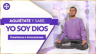 Aquiétate y sabe “YO SOY DIOS”  Mensaje Pleyadiano [upl. by Marshall999]