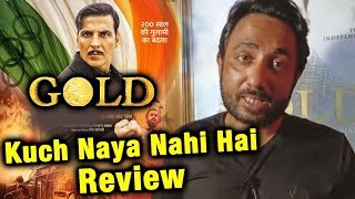 GOLD Movie REVIEW By Zubair Khan  Akshay Kumar Mouni Roy  Public Review [upl. by Publia437]