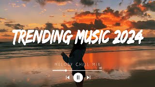 Trending music 2024  Tiktok trending songs  Best songs 2024 playlist Mix Hits Spotify [upl. by Aslehc]