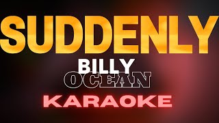 Suddenly Karaoke billy ocean [upl. by Zaremski426]