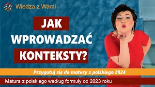 Jak wprowadzać konteksty w pracy maturalnej według nowej formuły [upl. by Beaufort]