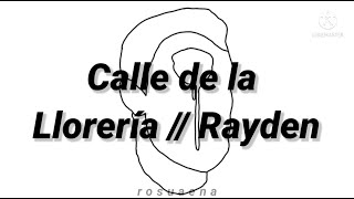 Rayden  Calle de la Llorería Lyrics  Letra BenidormFest [upl. by Dalohcin]