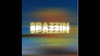 Spazzin  feat  SpazzOutJuju [upl. by Kirad]