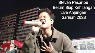 Stevan Pasaribu  Belum Siap Kehilangan  Live Konser Di Anjungan Sarinah 2023 [upl. by Jourdain]