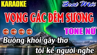 Vọng Gác Đêm Sương Karaoke Tone Nữ Karaoke  Mê Nhạc Sống Beat Mới [upl. by Shaylah]