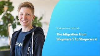 The Migration from Shopware 5 to Shopware 6 Tutorial EN [upl. by Nanerb969]