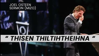 Thisen Thiltihtheihna Joel Osteen Mizo Sermon [upl. by Eirena464]