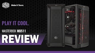 Cooler Master MasterBox MB511 Case Review [upl. by Amato]