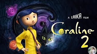 Coraline 2 2025 FIRST LOOK  Trailer  Release Date [upl. by Mcevoy]