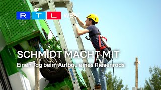 Schmidt macht mit Einen Tag beim Aufbau eines Riesenrads  RTL WEST [upl. by Aremaj]