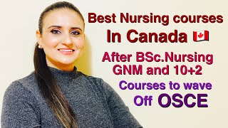 Best Nursing courses in Canada after GNMBSc Nursing and 102  Nursing Courses to wave off OSCE [upl. by Akirej435]