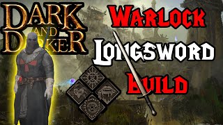 Warlock Longsword Build  Dark And Darker [upl. by Belcher]