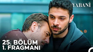 Yabani 25 Bölüm 1 Fragmanı  quotÇocukluğumuzun Bedelini Ödeyeceksinquot [upl. by Jemma793]