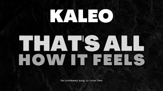 KALEO  Thats All How It Feels LONER DEER COVER [upl. by Ontine]