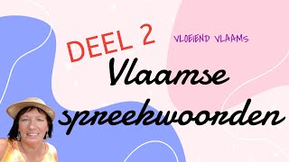 Vlaamse spreekwoorden DEEL 2 [upl. by Auqenwahs]